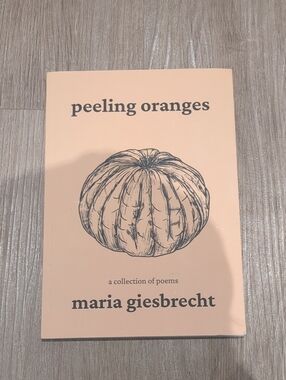 Peeling Oranges By Maria Giesbrech